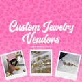CUSTOM JEWELRY VENDORS