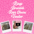 BRACELETS/CHAINS/RINGS VENDOR