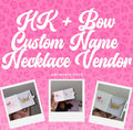 HK + BOW CUSTOM NECKLACE VENDOR